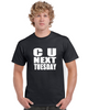 c u next tuesday graphic transfer design shirt