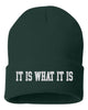 it is what it is embroidered cuffed beanie hat