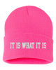 it is what it is embroidered cuffed beanie hat