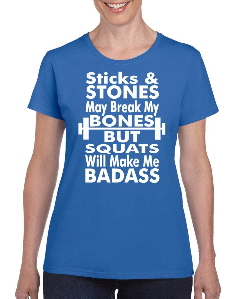sticks & stones may break my bones but squats will make me badass graphic transfer design shirt